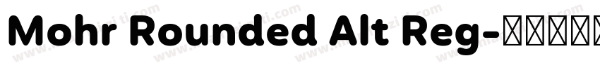Mohr Rounded Alt Reg字体转换